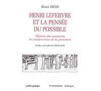 Henri Lefebvre Et La Pensée Du Possible - Théorie Des Moments Et Construction De La Personne