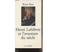 Henri Lefebvre et l'aventure du siècle