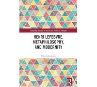 Henri Lefebvre, Metaphilosophy, and Modernity