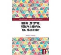 Henri Lefebvre, Metaphilosophy, and Modernity - Patrick Gamsby - Routledge - ebook (ePub) - Livre