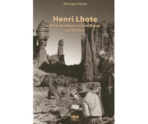 Henri Lhote: Une aventure scientifique au Sahara
