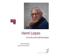 Henri Lopes: Un art du roman démocratique. Préface de Bernard Mouralis