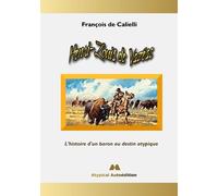 Henri-Louis De Vazéac - L'histoire D'un Baron Au Destin Atypique