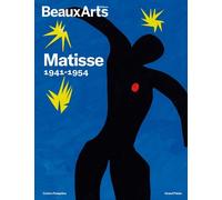 Henri Matisse 1941-1954, La Couleur Sans Limite