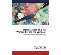 Henri Matisse And His Women Before The Window