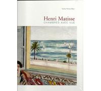 Henri Matisse: Chambres avec vue
