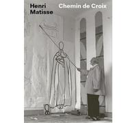 Henri Matisse Chemin de croix - Henri Matisse - Bernard Chauveau Editions - relié - Monographie