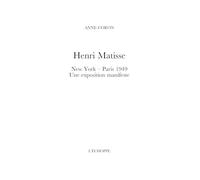 Henri Matisse: New York - Paris 1949 Une exposition manifeste