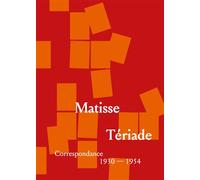 Henri Matisse,Tériade Correspondance 1930-1954 - Anne Coron - Bernard Chauveau Editions - broché - Recueil