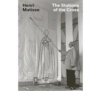 HENRI MATISSE : THE STATIONS OFF THE CROSS (ENG)