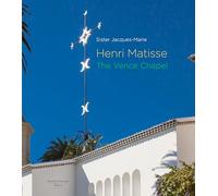 Henri Matisse – The Vence Chapel – Version anglaise – Thames & Hudson