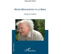 Henri Meschonnic Et La Bible - Passage Du Traduire