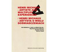 Henri Michaux Artiste aux multiples expériences / Henri Michaux Artist of many experiences