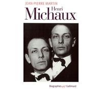 Henri Michaux Essai biographique - Jean-Pierre Martin - Gallimard - broché - Biographie
