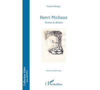 Henri Michaux Fiction & diction - Vincent Metzger - L'harmattan - broché - Essai