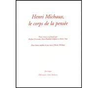 Henri Michaux, le corps de la pensée