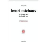 Henri Michaux permanence de l'ailleurs Yves Peyré (Auteur)
