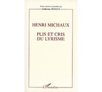 Henri Michaux. Plis et cris du lyrisme