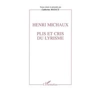 Henri Michaux. Plis et cris du lyrisme