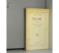 Henri Michaux. Plume : Précédé de Lointain intérieur. Nouvelle édition revue et corrigée