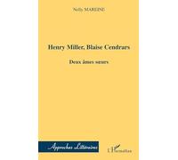 Nelly Mareine – Henri Miller, Blaise Cendrars : Deux âmes soeurs – Broché – L'Harmattan