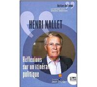 Henri NALLET, Réflexions sur un itinéraire politique Henri Nallet (Auteur)