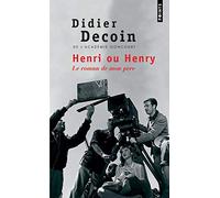 Henri Ou Henry - Le Roman De Mon Père