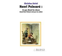 Henri Poincaré: Ce que disent les choses: Quand Henri Poincaré écrit pour les enfants