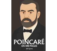 Henri Poincaré: l'essentiel de ses travaux en 100 pages
