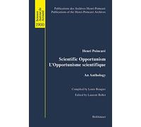 Henri Poincare: Scientific Opportunism L'Opportunisme Scientifique : An Anthology