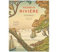 Henri Rivière - Estampes - Catalogue Raisonné Des Lithographies
