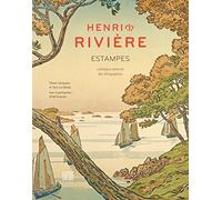 Henri Rivière estampes: Catalogue raisonné des lithographies