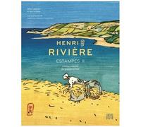 Henri Rivière - Estampes Ii - Catalogue Raisonné Des Gravures Sur Bois