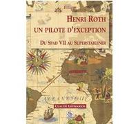 Henri Roth, un pilote d'exception Claude Leymarios (Auteur)