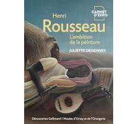 Juliette Degennes – Le Douanier Rousseau – L'ambition de la peinture – relié