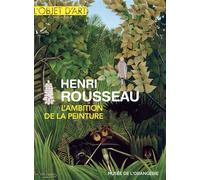 Henri Rousseau L'ambition de la peinture - Brice Ameille - Faton Eds - broché - Monographie