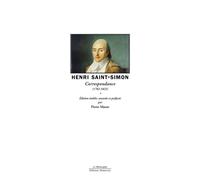 Henri Saint-Simon Correspondance - (1782-1825) - Pierre Musso - Manucius Eds - broché - Essai