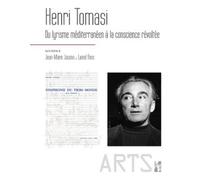 Henri Tomasi - Du Lyrisme Méditerranéen À La Conscience Révoltée