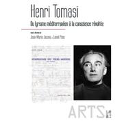 Henri Tomasi - Du Lyrisme Méditerranéen À La Conscience Révoltée