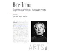 Henri tomasi du lyrisme méditerranéen à la conscience revoltee - Jean-Marie Jacono - Publication Universite Provence - broché - Essai