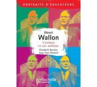 Henri Wallon – L'enfant et ses milieux – Broché (Hachette Pratique)