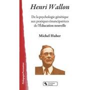 Henri wallon Michel Huber (Auteur)