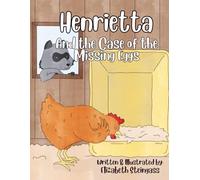 Henrietta and the Case of the Missing Eggs