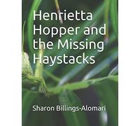 Henrietta Hopper And The Missing Haystacks