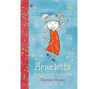 Henrietta, The Greatest Go-Getter