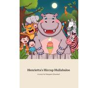 Henrietta's Hiccup Hullabaloo