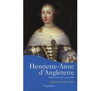Henriette-Anne d'Angleterre: Belle-soeur de Louis XIV