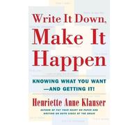 Henriette Anne Klauser Write it down, Make it Happen (Poche)