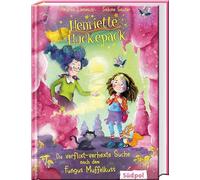 Henriette Huckepack - Die verflixt-verhexte Suche nach dem Fungus Muffelkuss