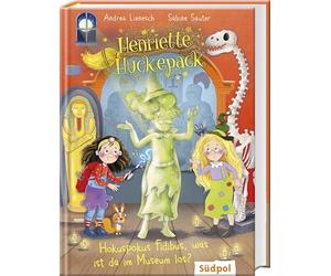 Henriette Huckepack - Hokus Pokus Fidibus, was ist da im Museum los?: Die fröhliche kleine Hexe mit dem großen Erfindergeist - Kinderbuch ab 7 Jahre